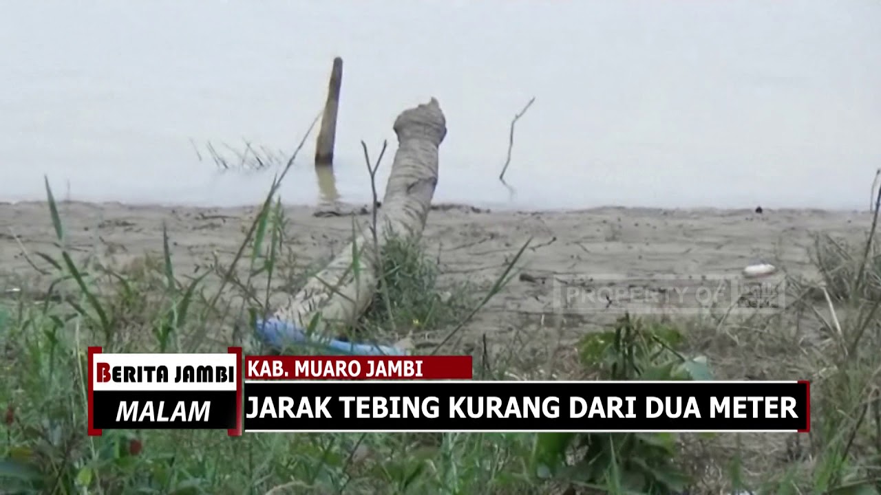 BERITA JAMBI – ABRASI HANTUI DESA SEKERNAN