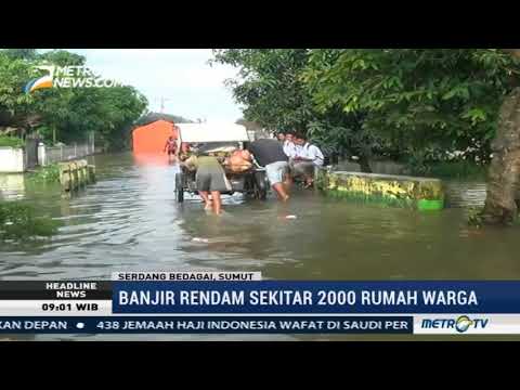 Berita Terbaru 14 September 2017 – Banjir di Serdang Bedagai Meluas