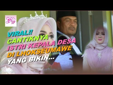 VIRAL!! CANTIKNYA ISTRI KEPALA DESA DI LHOKSEUMAWE ” TAMAT RIWAYAT ANAK MUDA”#BERITA
